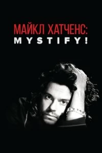 Постер Мистификация: Майкл Хатченс (Mystify: Michael Hutchence)