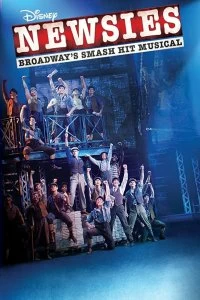 Постер Продавцы новостей: бродвейский мюзикл от Дисней (Disney's Newsies the Broadway Musical)