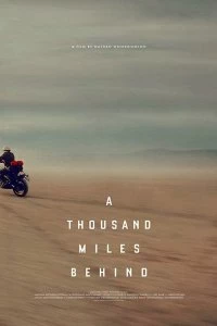 Постер Тысяча миль позади (A Thousand Miles Behind)