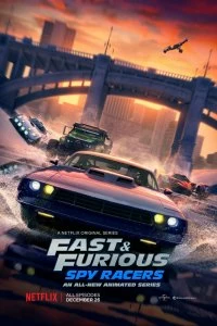 Постер Форсаж: Шпионы-гонщики (Fast & Furious Spy Racers)