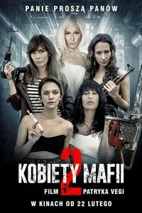 Постер Женщины мафии 2 (Kobiety mafii 2)