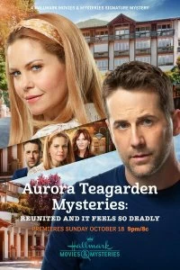 Постер Тайны Авроры Тигарден: смертельное воссоединение (Aurora Teagarden Mysteries: Reunited and it Feels So Deadly)