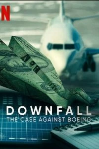 Постер Крушение: дело против Boeing (Downfall: The Case Against Boeing)