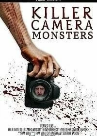 Постер Чудовища камеры-убийцы (Killer Camera Monsters)