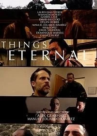 Постер Вечное (Things Eternal)