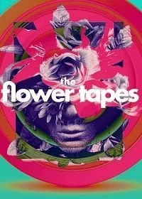 Постер Цветы снимают (The Flower Tapes)