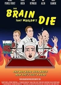 Постер Мозг, который не умер (The Brain That Wouldn't Die)