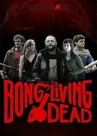 Постер Бонг живых мертвецов (Bong of the Living Dead)