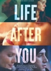 Постер Жизнь после тебя (Life After You)