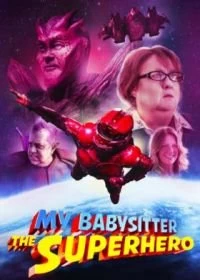 Постер Моя няня - супергерой (My Babysitter the Super Hero)