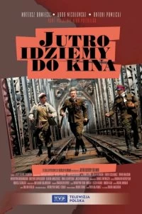 Постер Завтра идём в кино (Jutro idziemy do kina)