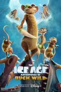 Постер Ледниковый период: Приключения Бака Уайлда (The Ice Age Adventures of Buck Wild)