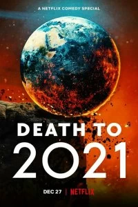 Постер 2021, тебе конец! (Death to 2021)