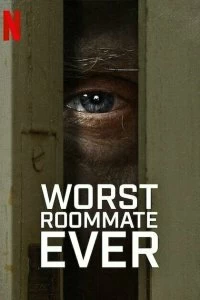 Постер Кошмарный квартирант (Worst Roommate Ever)