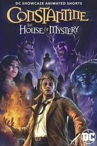 Постер Константин: Дом тайн (DC Showcase: Constantine - The House of Mystery)