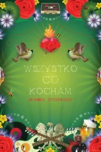 Постер Всё, что я люблю (Wszystko, co kocham)