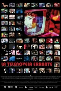 Постер Блуждающая мыльная опера (La Telenovela Errante)