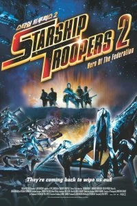 Постер Звездный десант 2: Герой федерации (Starship Troopers 2: Hero of the Federation)