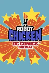 Постер Робоцып: Специально для DC Comics (Robot Chicken: DC Comics Special)