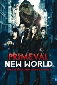 Постер Портал юрского периода: Новый мир (Primeval: New World)