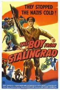 Постер Мальчик из Сталинграда (The Boy from Stalingrad)