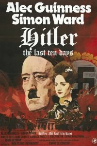 Постер Гитлер: Последние десять дней (Hitler: The Last Ten Days)