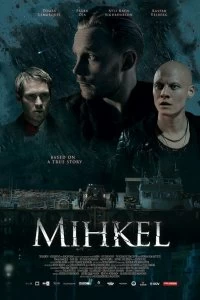 Постер Микель (Mihkel)