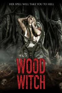 Постер Лесная ведьма : Пробуждение (Wood Witch: The Awakening)