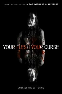 Постер Твоя плоть, твоё проклятье (Your Flesh, Your Curse)