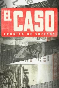 Постер Эль Касо. Хроника событий (El Caso. Crónica de sucesos)