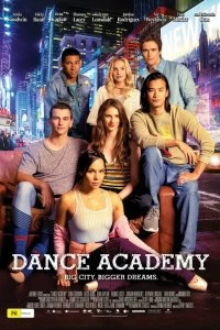 Постер Танцевальная академия: Фильм / Dance Academy: The Movie (Dance Academy: The Movie)