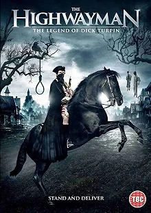 Постер Разбойник: Легенда о Дике Тёрпине (The Highwayman)