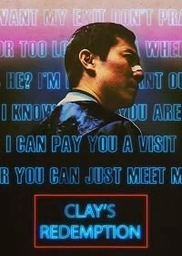 Постер Искупление Клэя (Clay's Redemption)