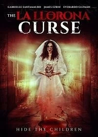 Постер Проклятие Ла Йороны (The La Llorona Curse)