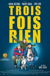 Постер Неудачники (Trois fois rien)