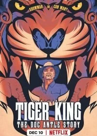 Постер Король тигров: история Дока Энтла (Tiger King: The Doc Antle Story)