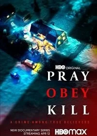 Постер Молись, повинуйся, убивай (Pray, Obey, Kill)