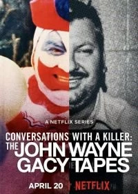 Постер Беседы с убийцей: Записи Джона Уэйна Гейси (Conversations with a Killer: The John Wayne Gacy Tapes)