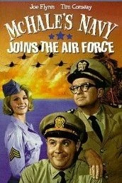 Постер Флот МакХэйла (McHale's Navy Joins the Air Force)