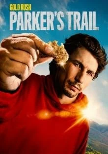 Постер Золотой путь Паркера Шнабеля (Gold Rush: Parker's Trail)