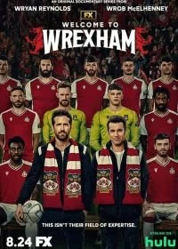 Постер Добро пожаловать в Рексэм (Welcome to Wrexham)