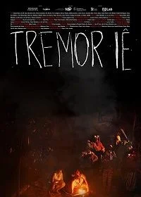 Постер Дрожь (Tremor Iê)