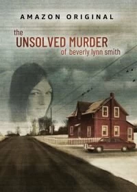 Постер Нераскрытое убийство Беверли Линн Смит (The Unsolved Murder of Beverly Lynn Smith)