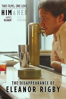 Постер Исчезновение Элеанор Ригби: Он (The Disappearance of Eleanor Rigby: Him)