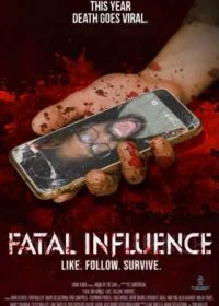 Постер Смертельное влияние: Лайкни. Подпишись. Выживи. (Fatal Influence: Like. Follow. Survive.)