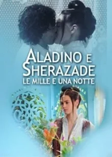 Постер Тысяча и одна ночь (Le mille e una notte: Aladino e Sherazade)