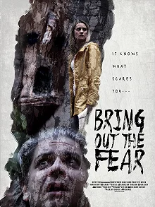 Постер Высвобождая страх (Bring Out the Fear)