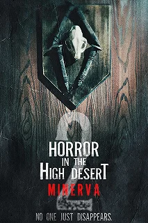 Постер Ужас в Высокой пустыне 2: История Минервы (Horror in the High Desert 2: Minerva)