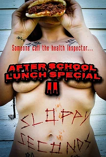 Постер Зайдёт под обед после школы 2: Объедки (After School Lunch Special 2: Sloppy Seconds)