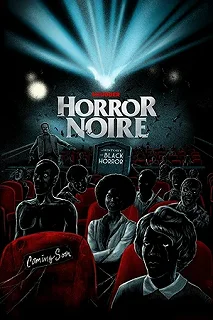 Постер Хоррор-нуар: История чёрного хоррора (Horror Noire: A History of Black Horror)